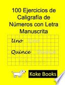 100 Ejercicios de Caligrafía de Números con Letra Manuscrita