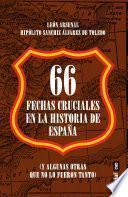 66 fechas cruciales en la Historia de España