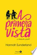 A Primera Vista (at First Sight - Spanish Edition)