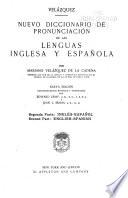 A Pronouncing Dictionary of the Spanish and English Languages: Composed from the Spanish Dictionaries of the Spanish Academy, Terreros, and Salvá