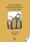 Acercamientos multidisciplinarios a las emociones