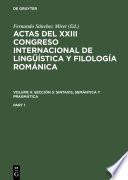 Actas del XXIII Congreso Internacional de Lingüística y Filología Románica. Volume II: Sección 3: sintaxis, semántica y pragmática