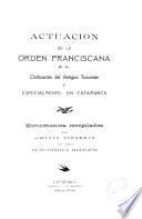 Actuación de la Orden franciscana en la civilización del antiguo Tucumán y especialmente en Catamarca
