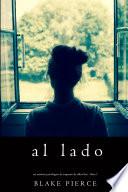 Al lado (Un misterio psicológico de suspenso de Chloe Fine - Libro 1)