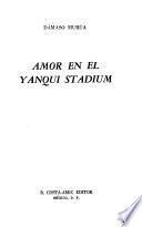 Amor en el Yanqui Stadium