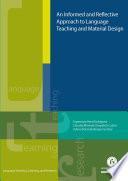 An Informed and Reflective Approach to Language Teaching and Material Design