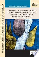 Analogía e interpretación: Sus confines conceptuales y su realidad práctica en derecho privado
