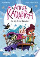 Anna Kadabra 5. La Isla de las Mascotas