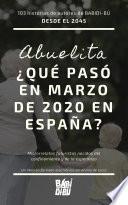 Año 2045: Abuelita, ¿qué pasó en marzo de 2020 en España?