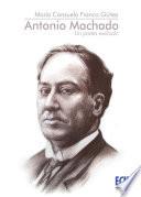 Antonio Machado. Un poeta exiliado