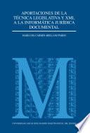 Aportaciones de la técnica legislativa y XML a la informática jurídica documental