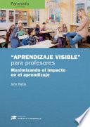 Aprendizaje visible para maestros. Colección: Didáctica y Desarrollo