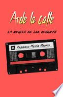 Arde la calle. La novela de los ochenta