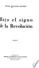 Bajo el signo de la Revolución