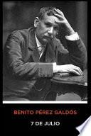 Benito Pérez Galdós - 7 de julio