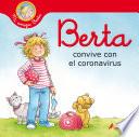 Berta convive con el coronavirus (Mi amiga Berta)