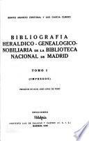 Bibliografía heráldico-genealógico-nobiliaria de la Biblioteca Nacional de Madrid