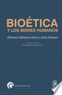 Bioética y los bienes humanos