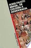 Brasil, de colonia a democracia