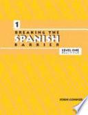 Breaking the Spanish Barrier, Level I (Beginner), Student Edition