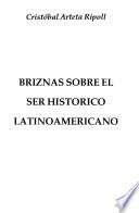 Briznas sobre el ser histórico latinoamericano