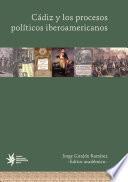 Cádiz y los procesos políticos iberoamericanos