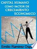 Capital humano como factor de crecimiento económico