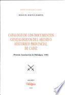 Catálogo de los documentos genealógicos del Archivo Histórico Provincial de Cádiz