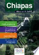 Chiapas, Guía de Viaje del Estado de Chiapas