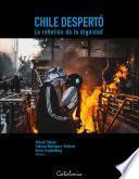 Chile Despertó. La rebelión de la dignidad