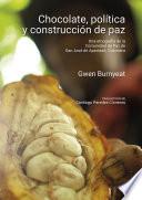 Chocolate, política y construcción de paz