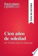 Cien años de soledad de Gabriel García Márquez (Guía de lectura)