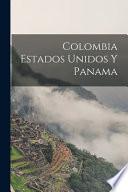 Colombia Estados Unidos y Panama