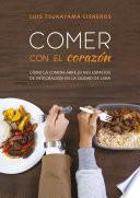 Comer con el corazón. Cómo la comida abre (o no) espacios de integración en la ciudad de Lima
