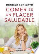 Comer es un placer saludable