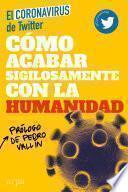 Cómo acabar sigilosamente con la humanidad