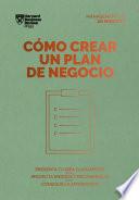 Cómo crear un plan de negocio. Serie Management en 20 minutos