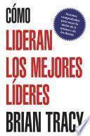 Cómo lideran los mejores líderes