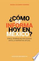 ¿Cómo se informa hoy en México?