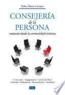 Consejería de la persona: Restaurar desde la comunidad cristiana