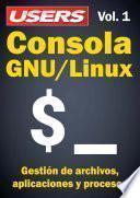 Consola GNU / Linux – Vol.1