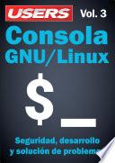 Consola GNU/Linux - Vol.3