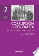 Corrupción en Colombia - Tomo II: Enfoques Sectoriales Sobre Corrupción
