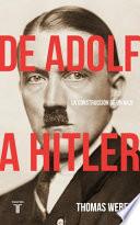 De Adolf a Hitler/ Becoming Hitler