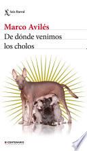 De dónde venimos los cholos