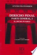 DERECHO PENAL : PARTE GENERAL I : EL HECHO PUNIBLE