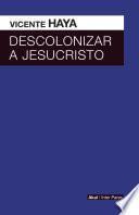 Descolonizar a Jesucristo