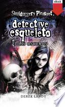 Detective Esqueleto: Días oscuros