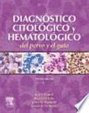 Diagnóstico citológico y hematológico del perro y el gato, 3a ed.