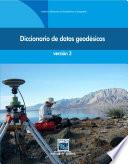 Diccionario de datos geodésicos. Versión 3